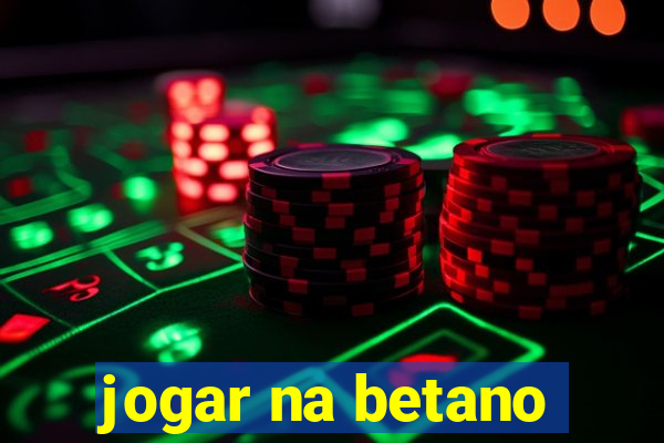 jogar na betano