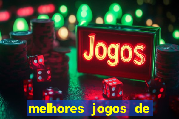 melhores jogos de para android