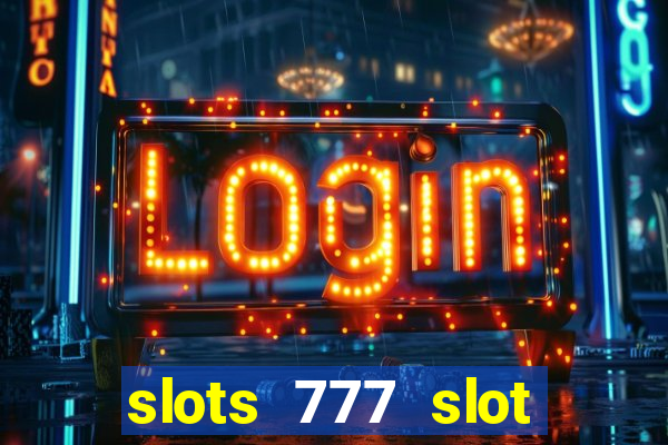 slots 777 slot machine games