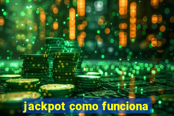 jackpot como funciona