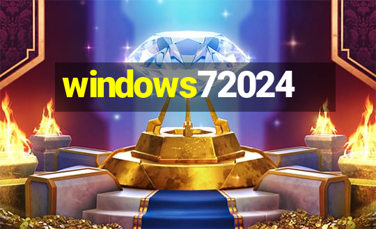 windows72024