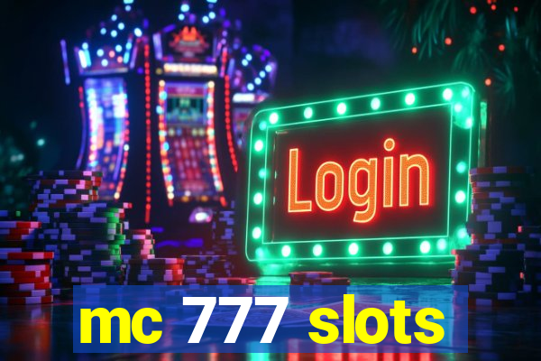 mc 777 slots