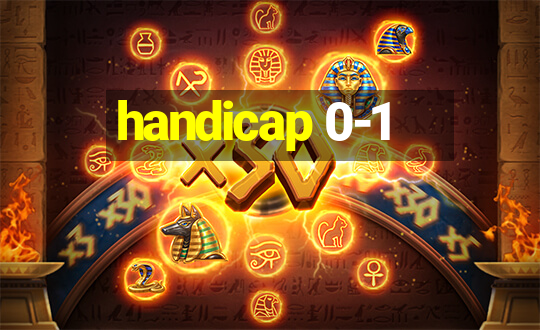 handicap 0-1