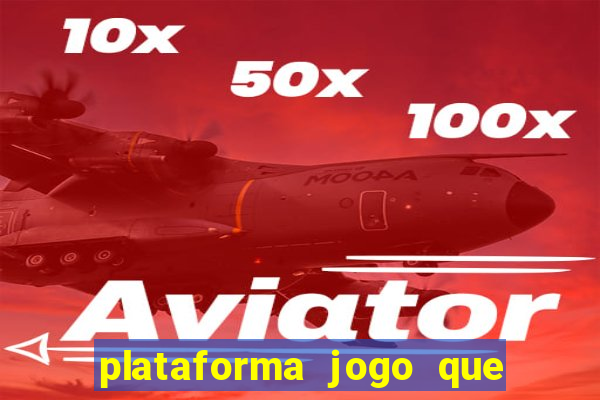 plataforma jogo que paga no cadastro