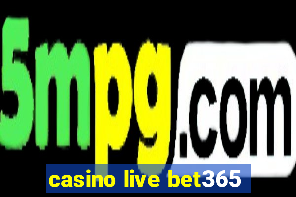 casino live bet365