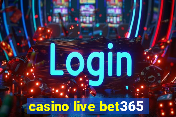 casino live bet365