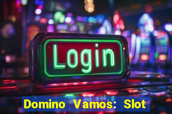 Domino Vamos: Slot Crash Poker