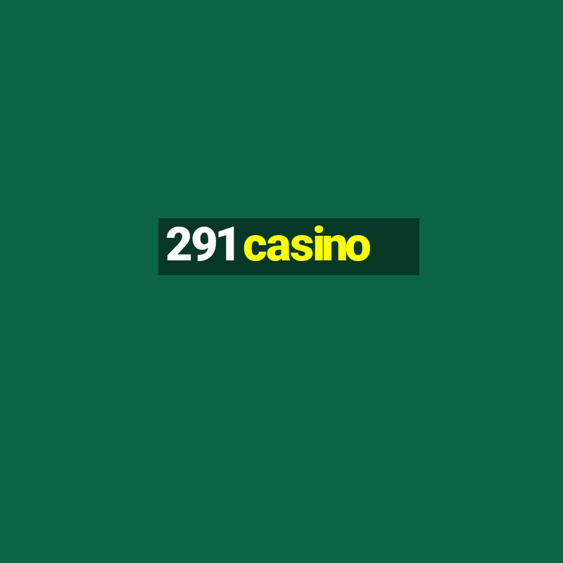 291 casino