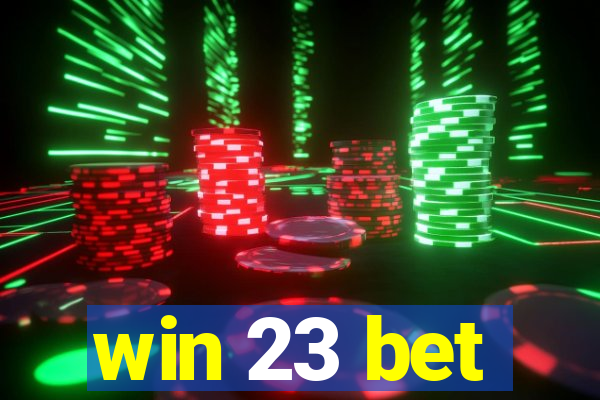 win 23 bet