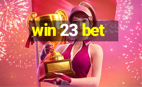 win 23 bet