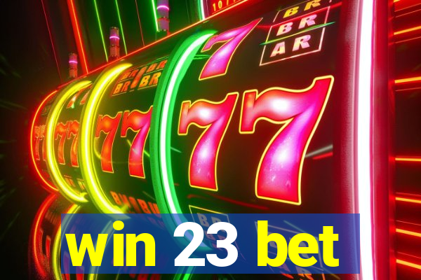 win 23 bet