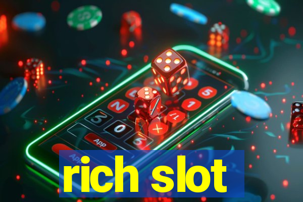 rich slot