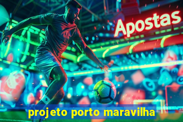 projeto porto maravilha