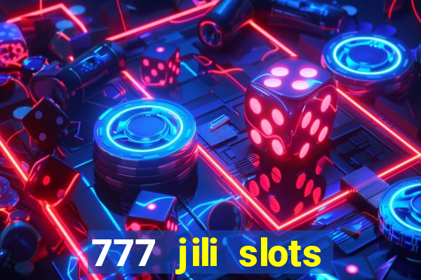 777 jili slots online games