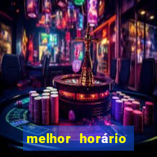 melhor horário para jogar fortune