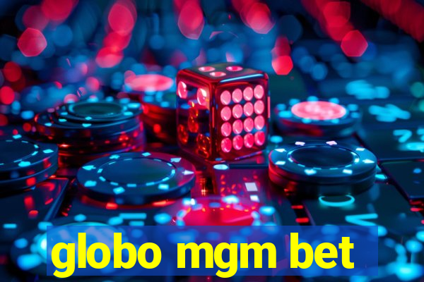 globo mgm bet