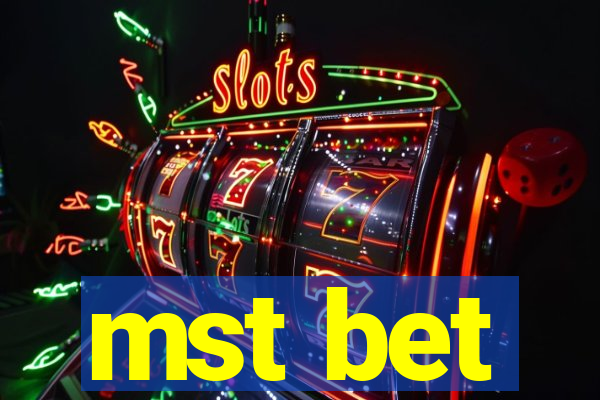 mst bet