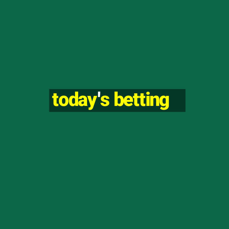 today's betting