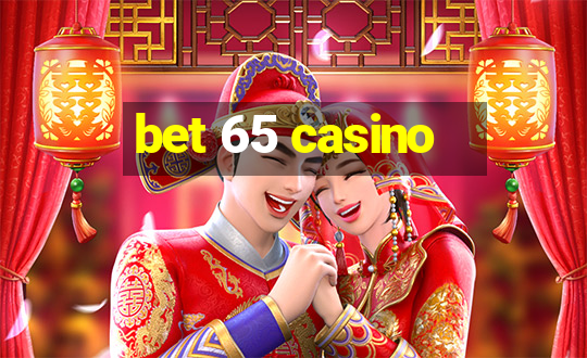 bet 65 casino