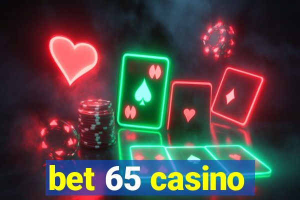 bet 65 casino