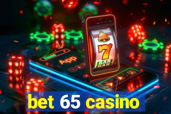 bet 65 casino