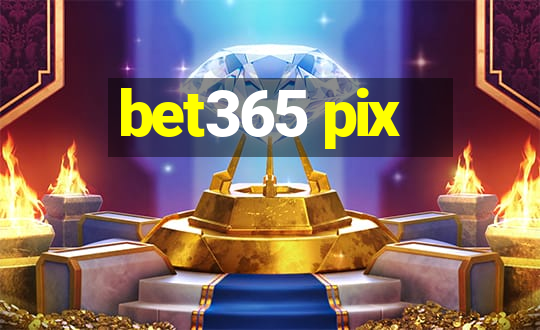 bet365 pix