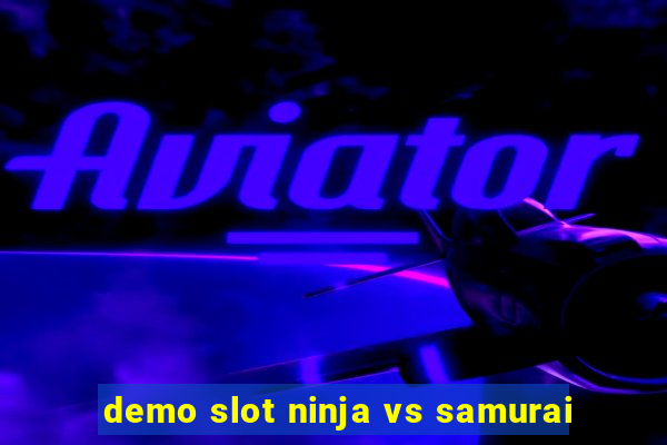 demo slot ninja vs samurai