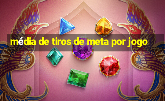 média de tiros de meta por jogo