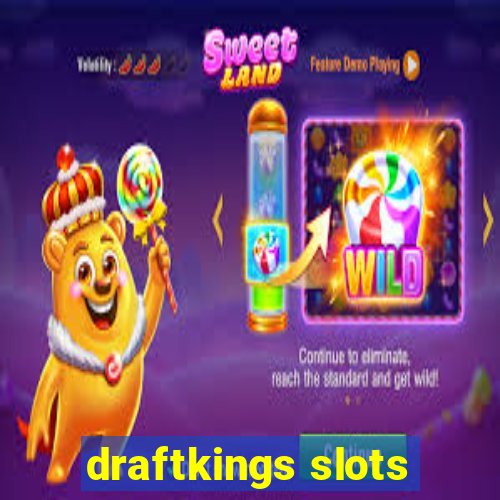 draftkings slots