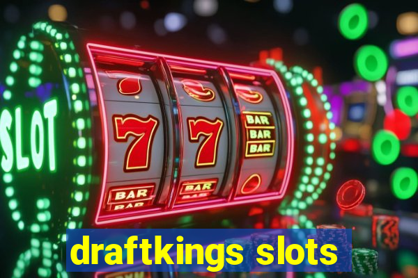 draftkings slots