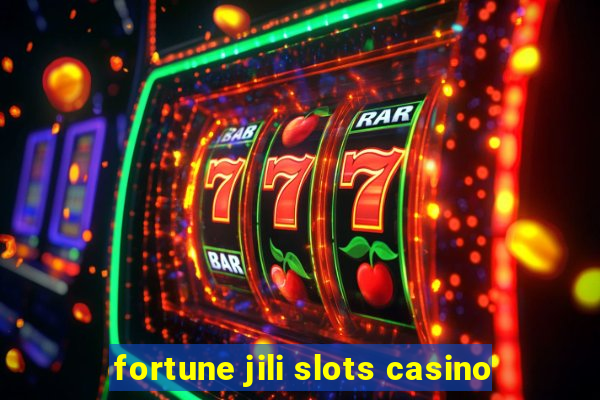 fortune jili slots casino