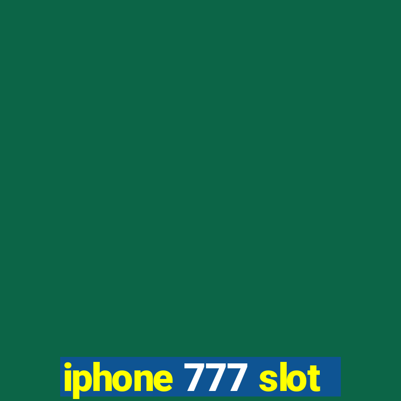 iphone 777 slot