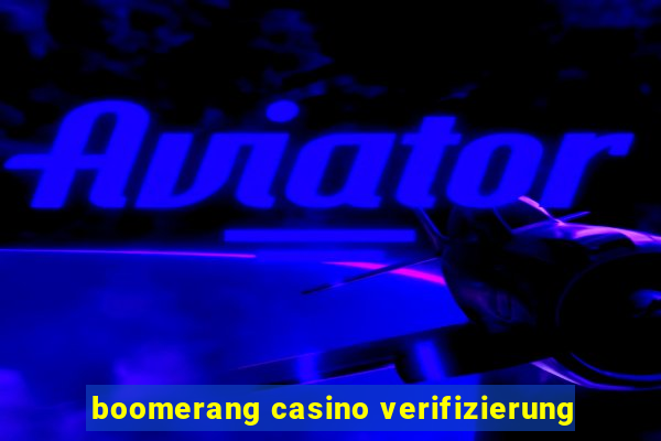 boomerang casino verifizierung