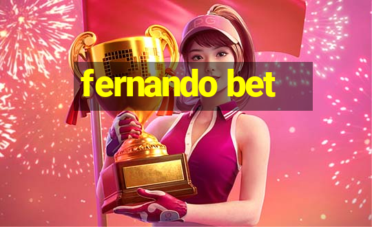 fernando bet