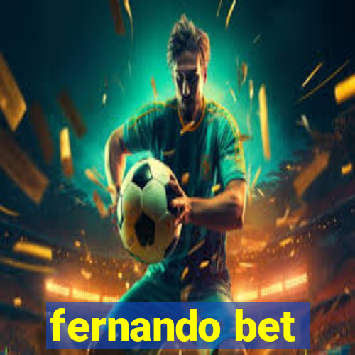 fernando bet