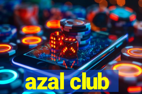 azal club