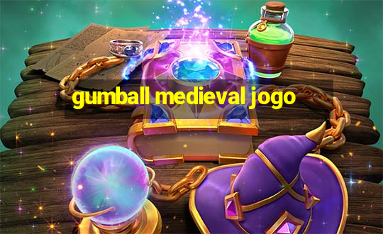 gumball medieval jogo