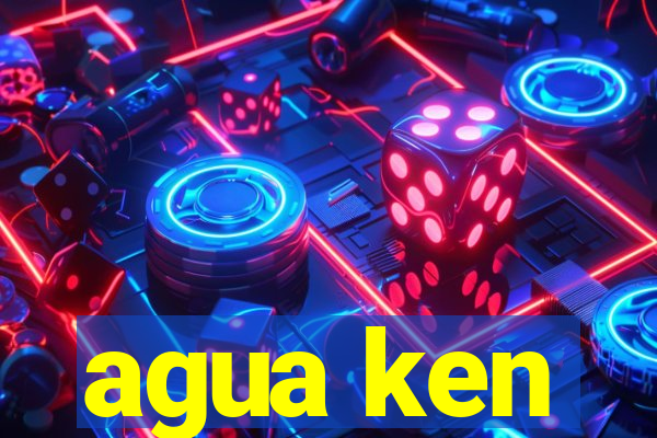 agua ken