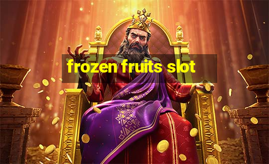 frozen fruits slot