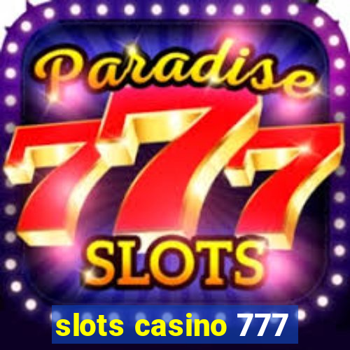 slots casino 777