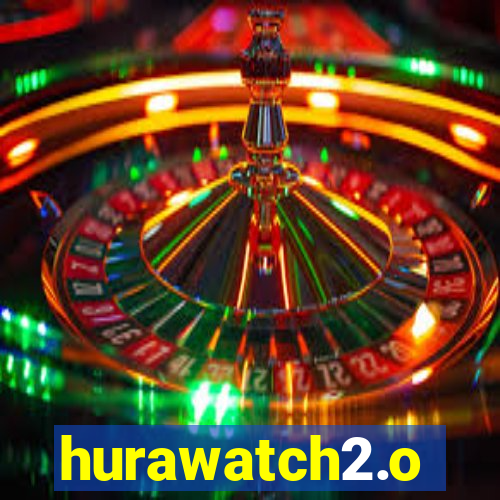 hurawatch2.o