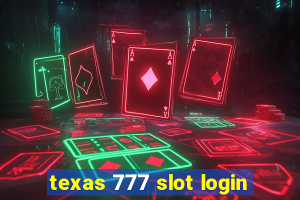 texas 777 slot login