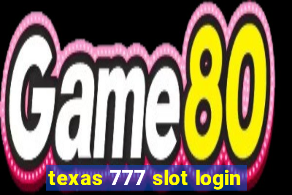 texas 777 slot login