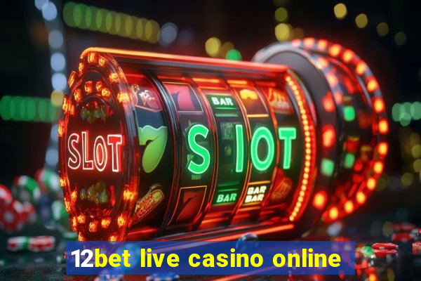 12bet live casino online