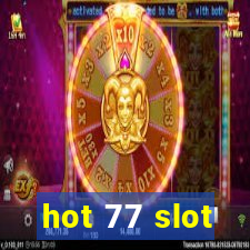 hot 77 slot