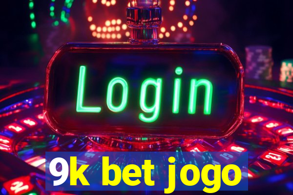 9k bet jogo