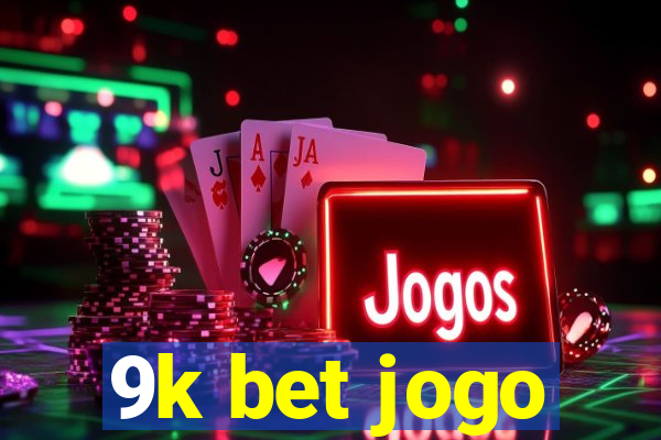 9k bet jogo