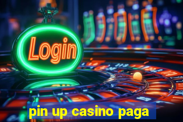 pin up casino paga