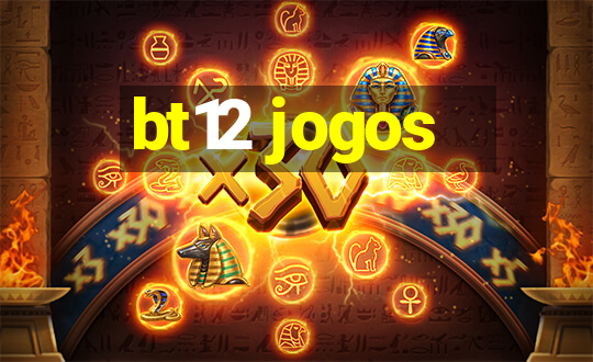 bt12 jogos