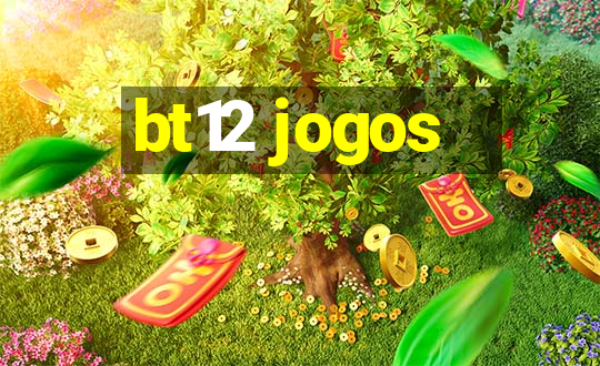 bt12 jogos